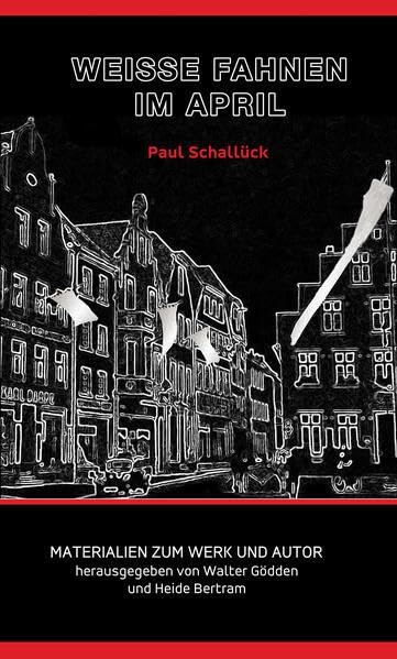 Paul Schallück - Weiße Fahnen im April Social Sciences
