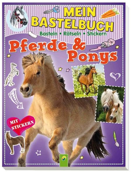 Mein Bastelbuch Pferde & Ponys Pets