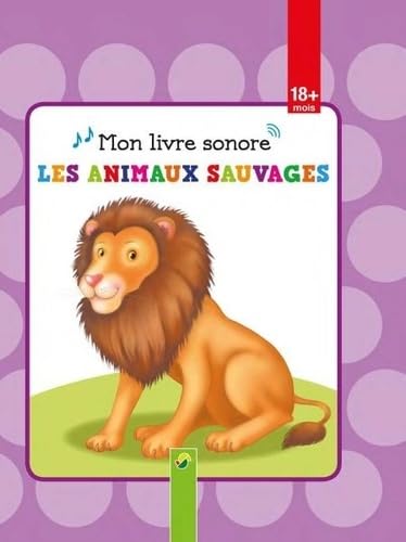 Mon livre sonore, les animaux sauvages Books