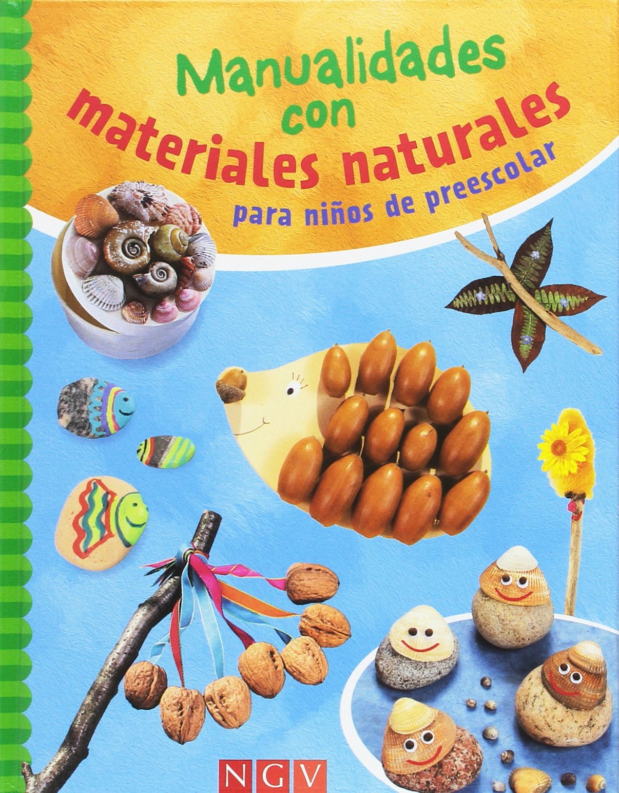 MANUALIDADES CON MATERIALES NATURALES PARA NIÃ‘OS DE ... book