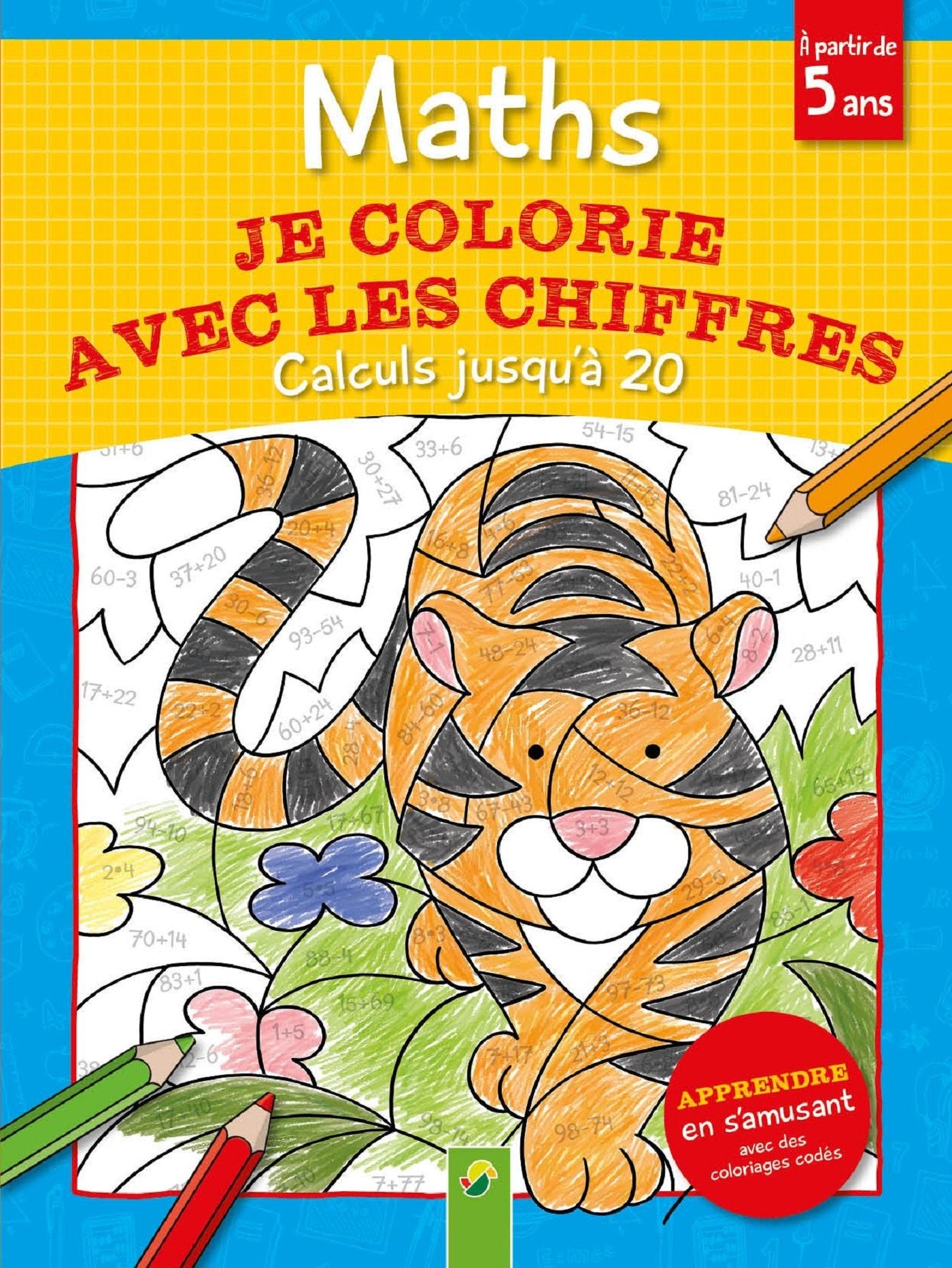 Maths Je colorie avec les chiffres: A partir de 5 ans. Calculs jusqu'à 20 Books