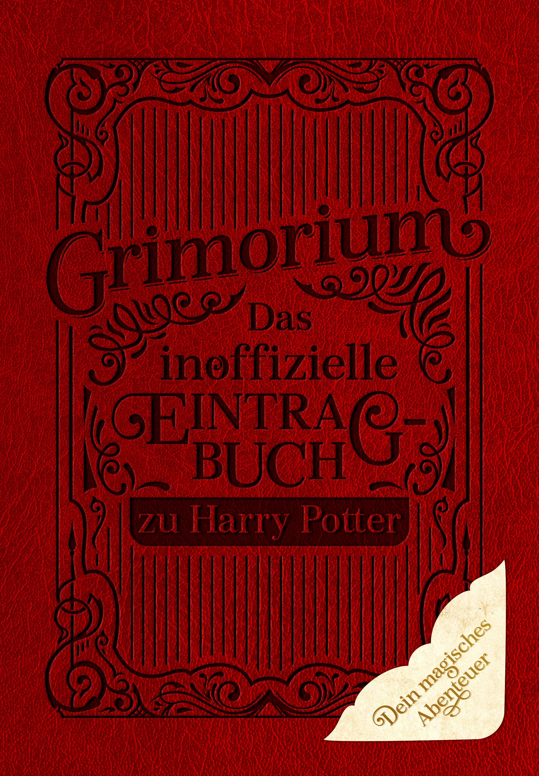 Das inoffzielle Eintragbuch zu Harry Potter. Grimorium Contemporary literature