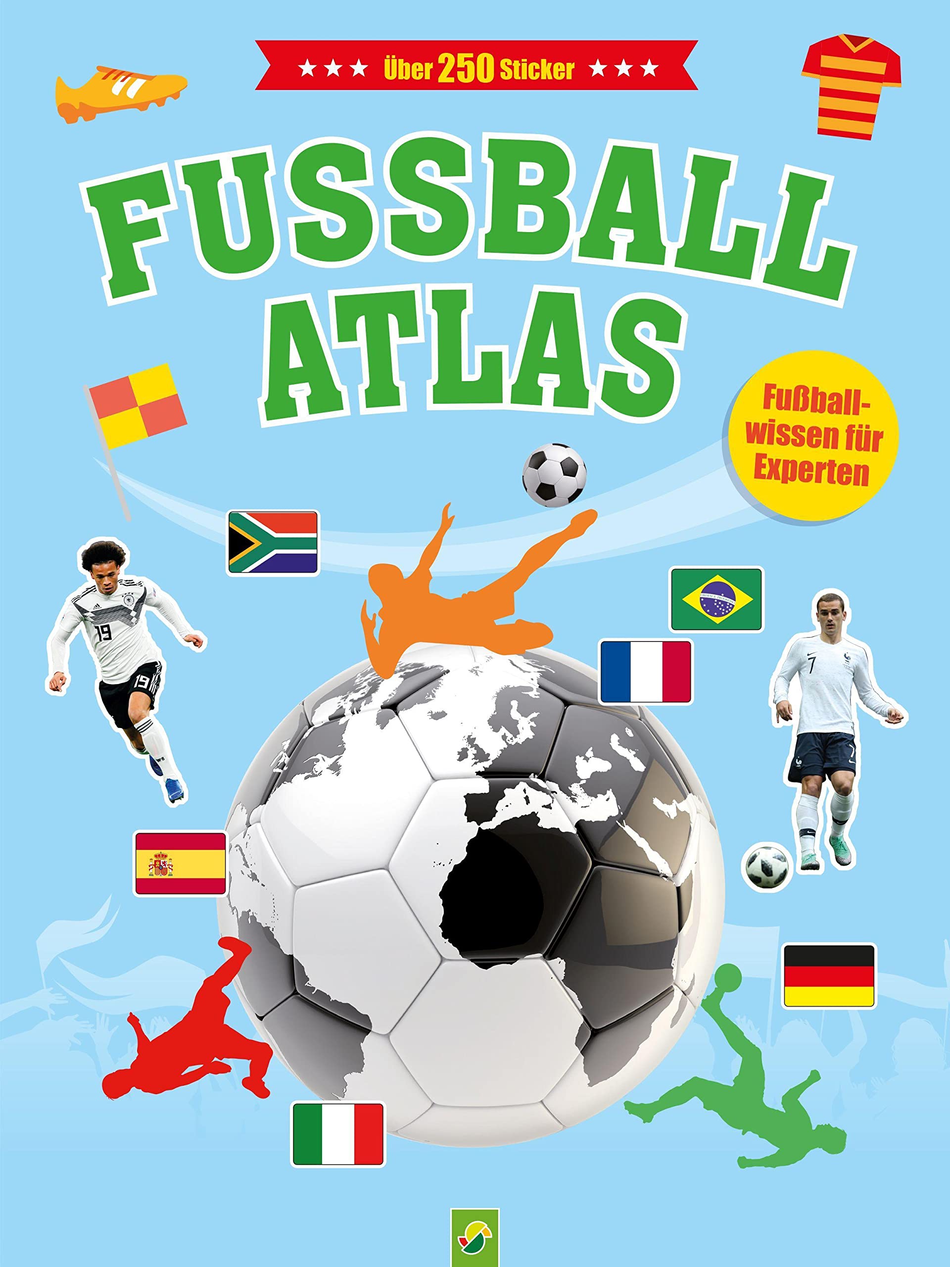 Fußball-Atlas mit über 250 Stickern für Kinder ab 6 Jahren: Das Stickerbuch für echte Fans. Leisure & Fun