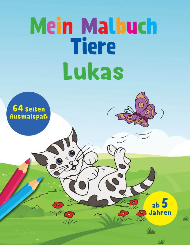 Mein Malbuch Tiere Lukas: 64 Seiten Ausmalspaß ab 5 Jahren: 64 Seiten Ausmalspaß ab 5 Jahren (Malbuch mit deinem Vornamen) (Personlasiisertes Malbuch) Non-fiction