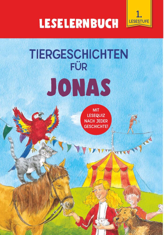 Tiergeschichten für Jonas - Leselernbuch 1. Lesestufe: Personalisiertes Erstlesebuch mit Lesequiz nach jeder Geschichte Novels & Short Stories