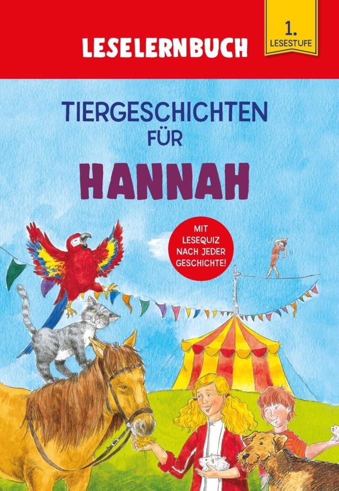 Tiergeschichten für Hannah - Leselernbuch 1. Lesestufe: Personalisiertes Erstlesebuch mit Lesequiz nach jeder Geschichte book