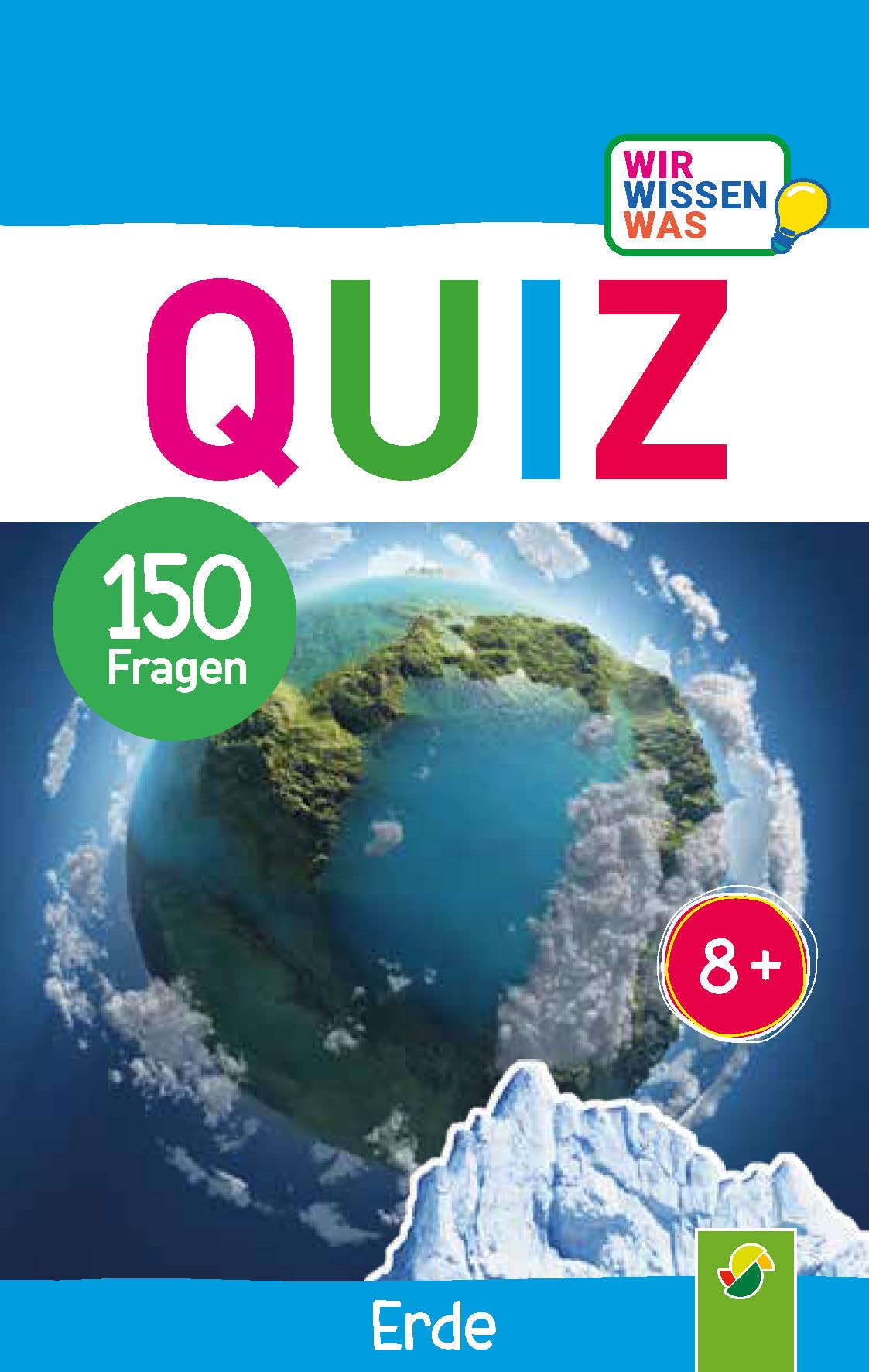 Quiz Erde • 150 Fragen für schlaue Kids: Wir wissen was | Ab 8 Jahren | Das Quiz für die Hosentasche Leisure & Fun