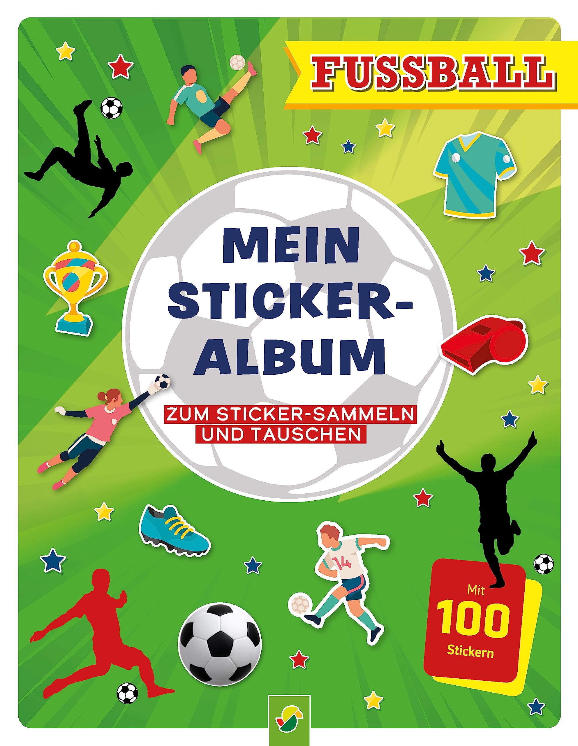 Mein Stickeralbum Fußball mit 100 Stickern: 24 beschichtete Seiten für das einfache Ablösen und Tauschen deiner Stickersammlung | Ab 3 Jahren (Fußball-Kids) Social Sciences
