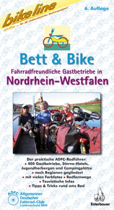 Bikeline Bett und Bike Nordrhein- Westfalen. Fahrradfreundliche Gastbetriebe in Nordrhein- Westfalen Hiking & Cycling Books