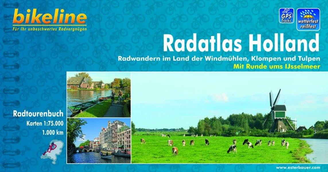Holland, Radatlas: Radwandern im Land der Windmühlen, Klompen und Tulpen 1 : 75 000. Radtourenbuch; wetterfest/reißfest; GPS-Tracks Download Leisure, Home & Garden
