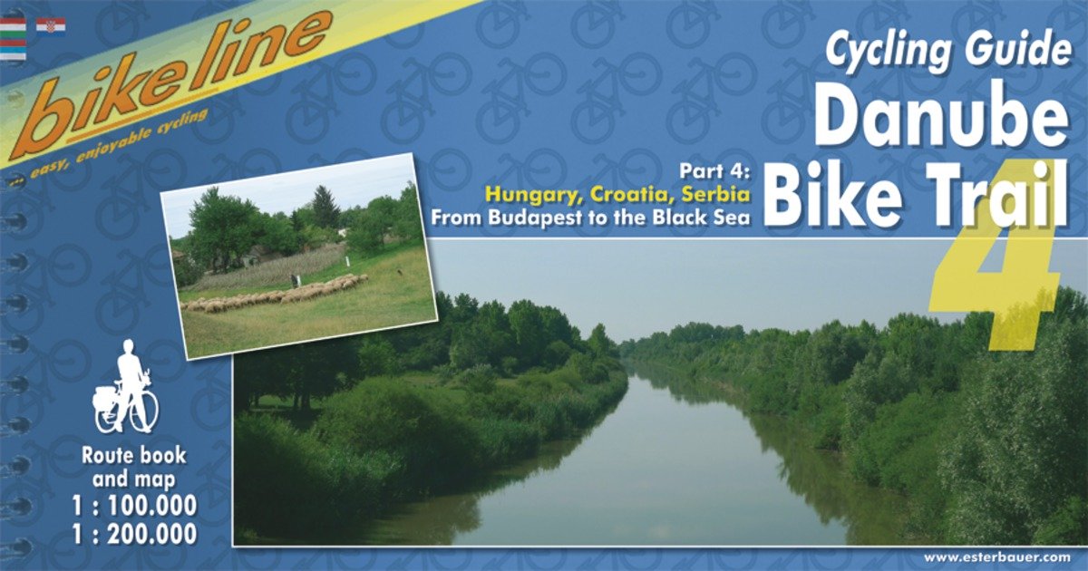 Danube Bike Trail: Hungary, Croatia, Serbia, Romania: From Budapest to the Black Sea: v. 4. book
