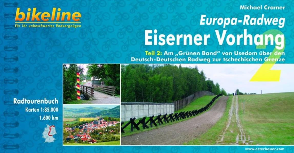 Europa-Radweg Eiserner Vorhang: Eiserner Vorhang, Teil 2: Am ""Grünen Band"" von Usedom über den Deutsch-Deutschen Radweg zur tschechischen Grenze; 1600 km; 1 : 85 000 Leisure, Home & Garden