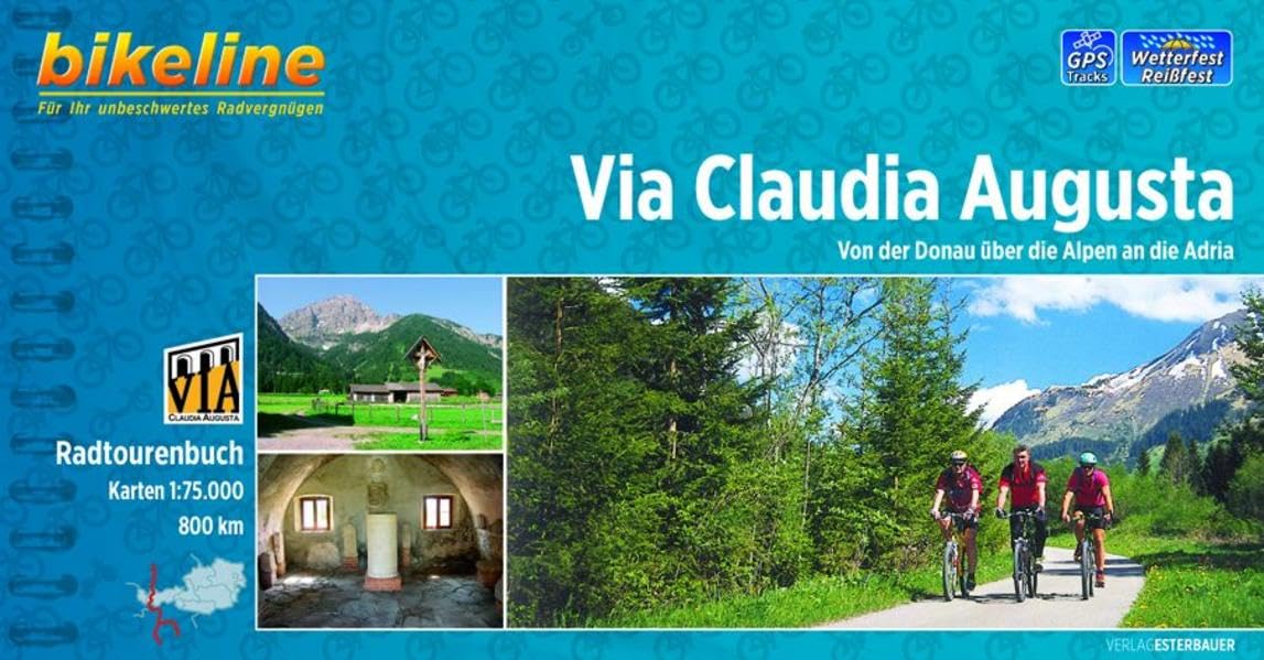 Bikeline Via Claudia Augusta: Von der Donau über die Alpen an die Adria, 800 km, Radtourenbuch 1 : 75 000, wetterfest/reißfest, GPS-Tracks-Download Leisure, Home & Garden