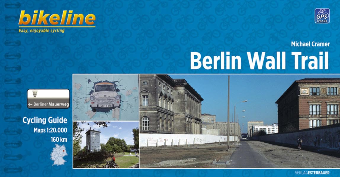 Bikeline Berlin Wall Trail: Radtourenbuch, 1 : 20 000, 160 km, GPS-Tracks-Download Leisure, Home & Garden