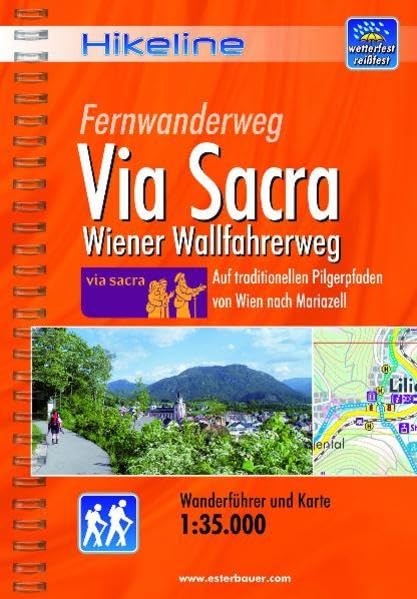 Hikeline: Fernwanderweg Via Sacra : Wiener Wallfahrerweg. Auf traditionellen Pilgerpfaden von Wien nach Mariazell. Wanderführer und Karte 1:35.000, GPS-Tracks zum Download Leisure, Home & Garden