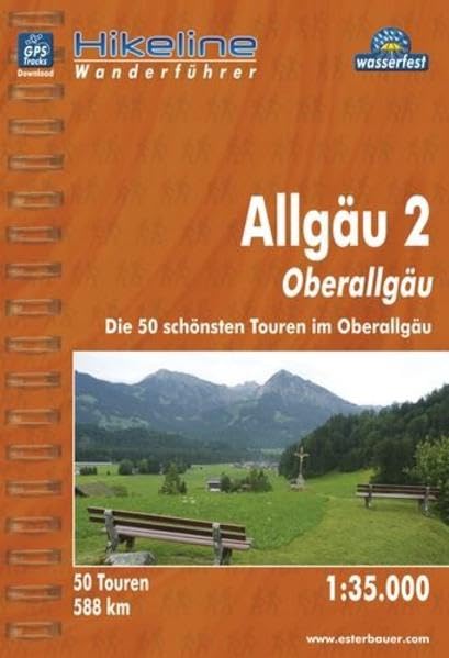 Wanderführer Allgäu 2, Oberallgäu, Die 50 schönsten Touren im Oberallgäu, 1 : 35 000, wasserfest und reißfest, GPS-Tracks zum Download Leisure, Home & Garden