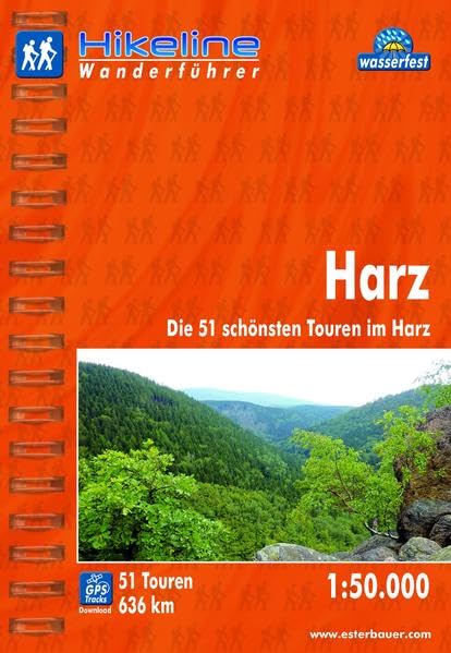 Hikeline Wanderführer Harz. Die 51 schönsten Touren im Harz. 1 : 50 000, 636 km, wasserfest, GPS zum Download Leisure, Home & Garden