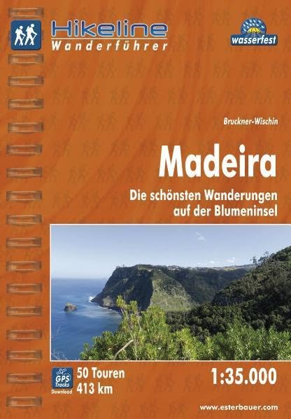Hikeline Wanderführer Madeira 1 : 35 000, Die schönsten Wanderungen auf der Blumeninsel, wasserfest und reißfest, GPS Track zum Download Leisure, Home & Garden