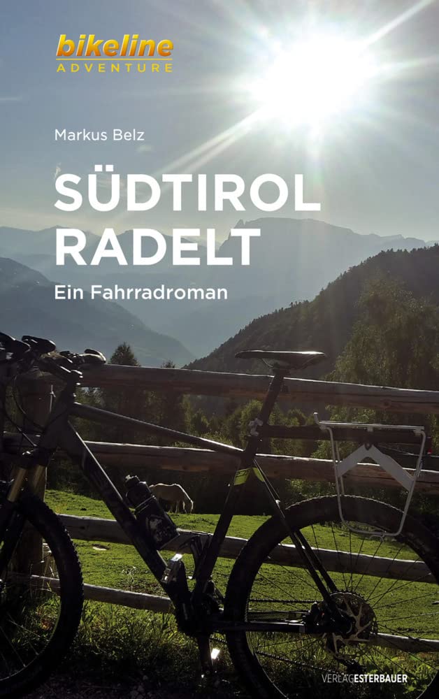 Südtirol radelt: Ein Fahrradroman (bikeline Adventure) Contemporary literature Books