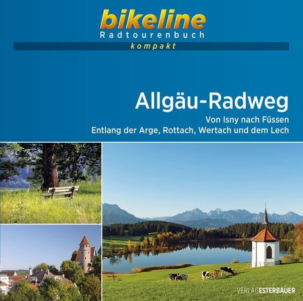 Allgäu-Radweg: Von Isny nach Füssen. Entlang der Arge, Rottach, Wertach und dem Lech.1:50.000, 184 km, GPS-Tracks Download, Live-Update (bikeline Radtourenbuch kompakt) Leisure, Home & Garden