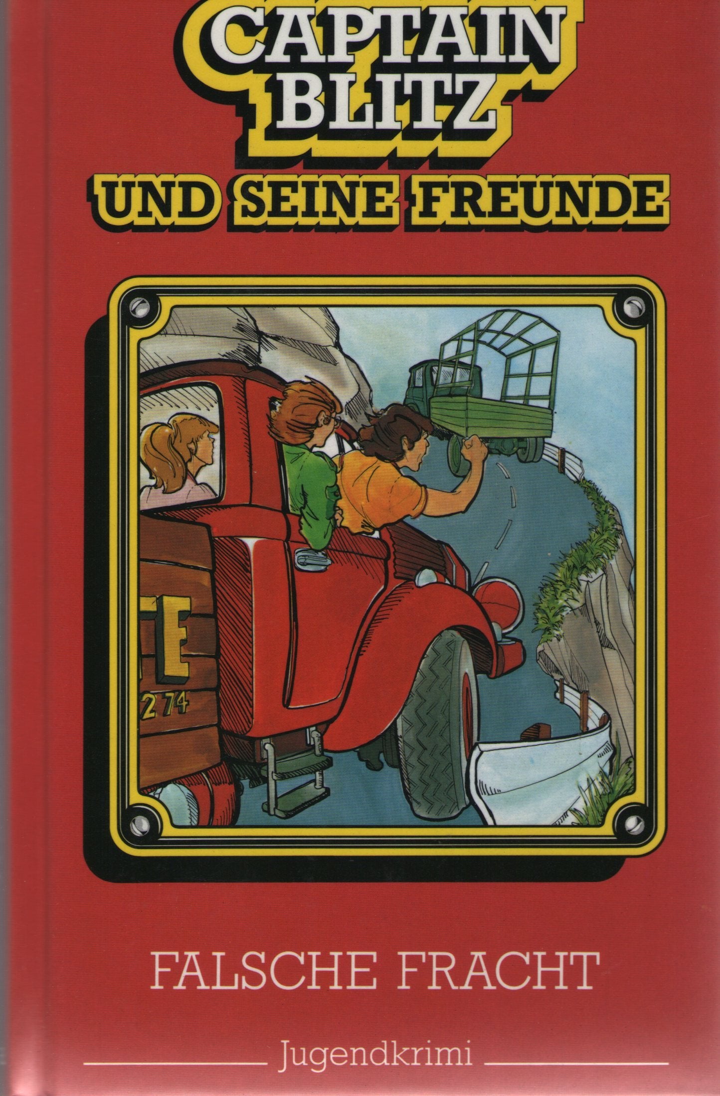 Captain Blitz und seine Freunde: Falsche Fracht. (Jugendkrimi) - Steffen Kent book