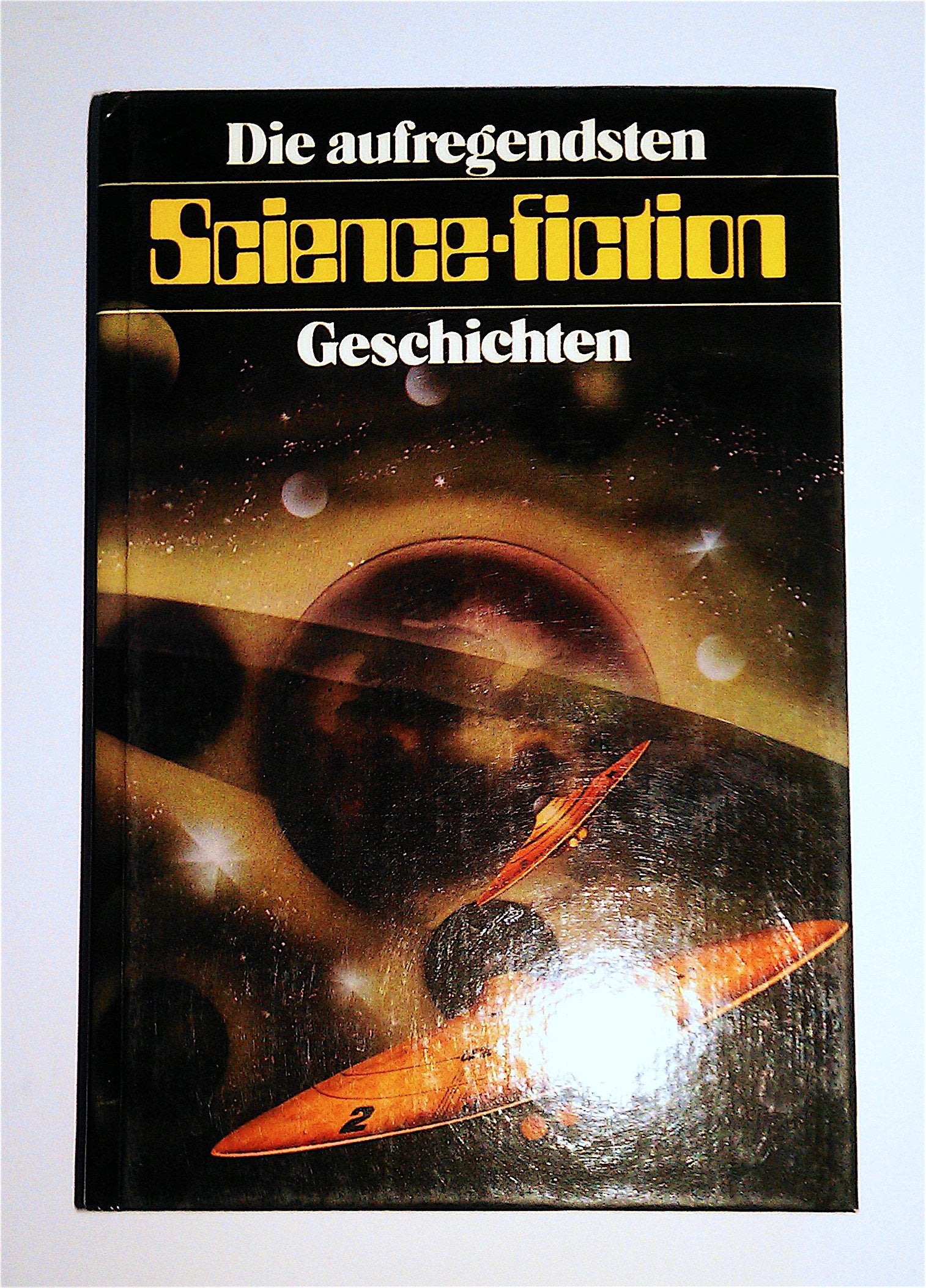 Die aufregendsten Science Fiction Geschichten (Livre en allemand) Books