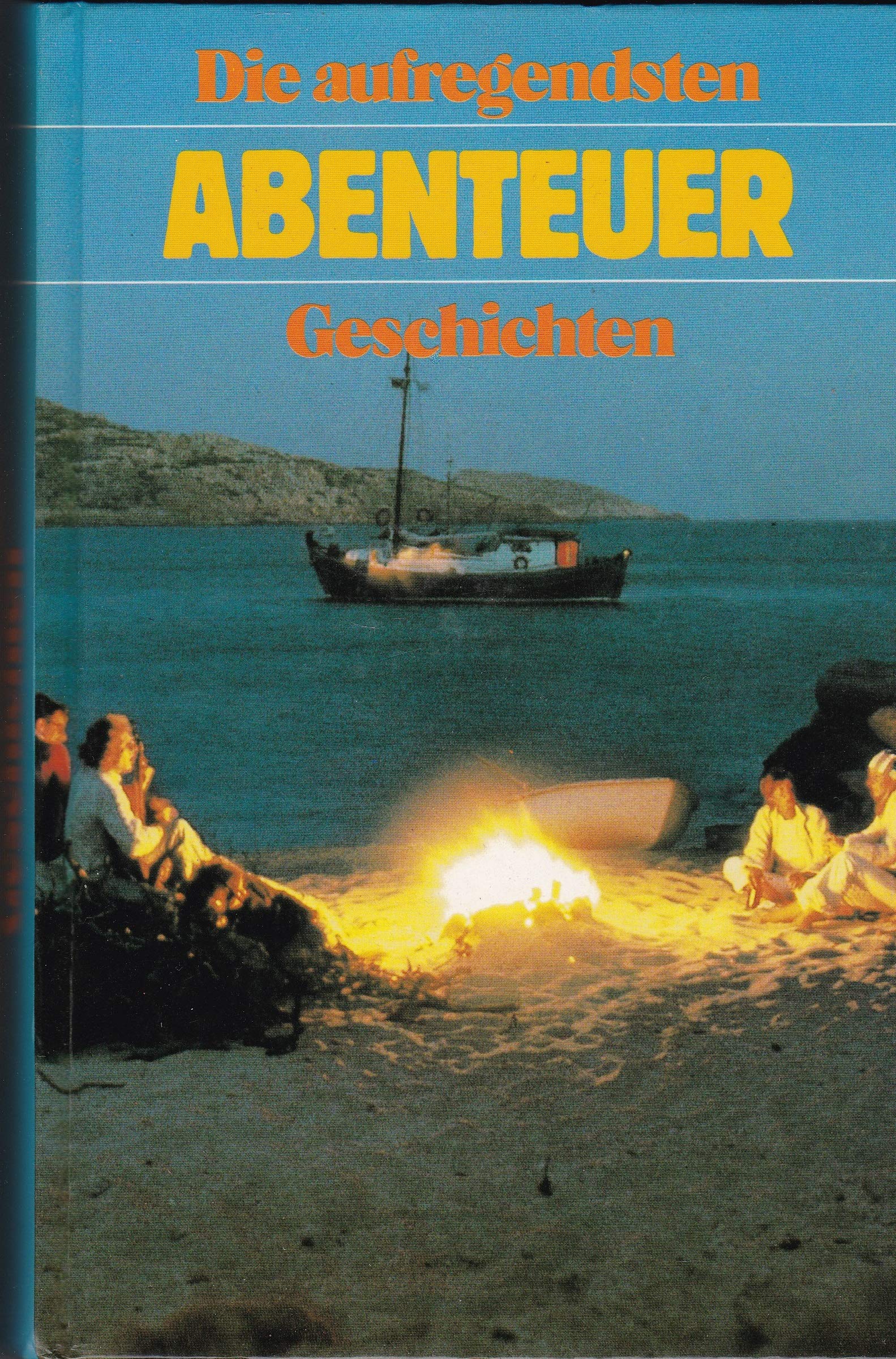 Die aufregendsten Abenteuergeschichten Books