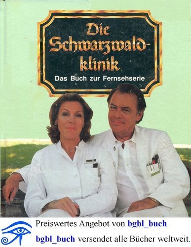 Die Schwarzwaldklinik - Das Buch zur Fernsehserie Books
