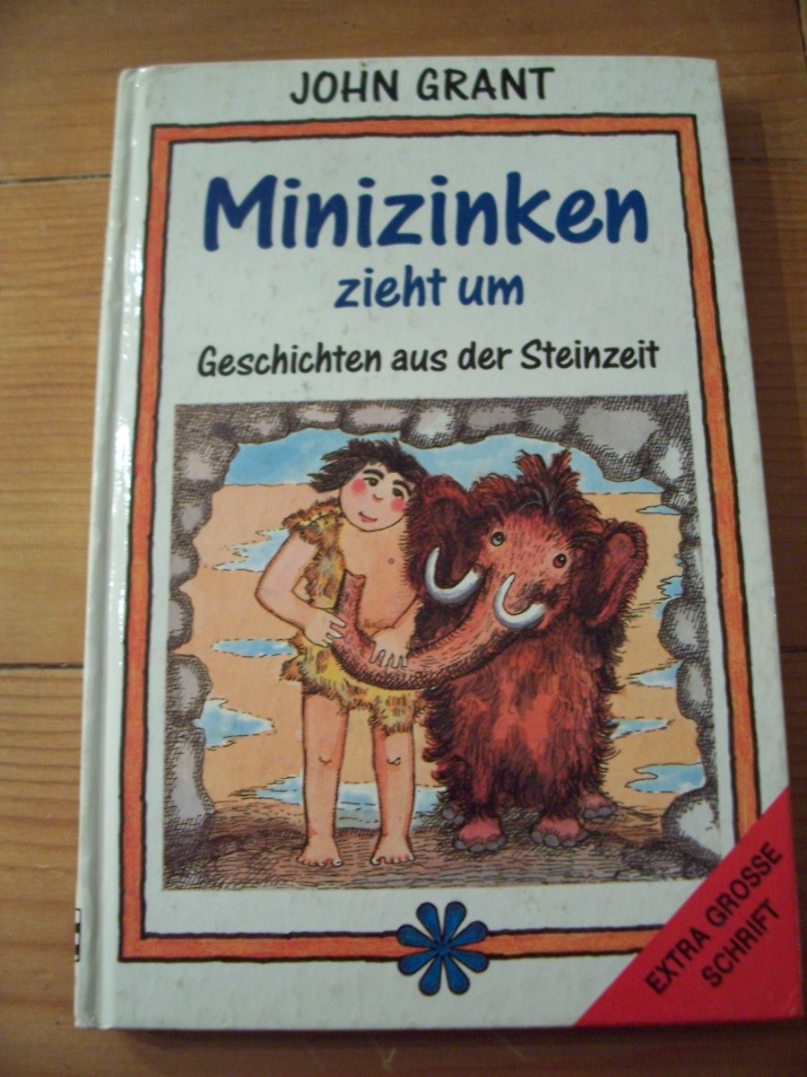 Minizinken zieht um. Geschichten aus der Steinzeit Books