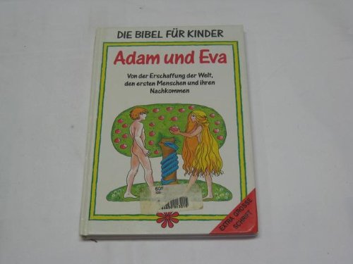 Die Bibel für Kinder : Adam und Eva. Books