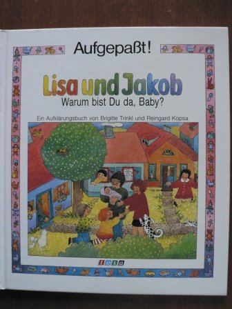 Lisa und Jakob: Warum bist Du da, Baby? Books