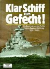 Klar Schiff zum Gefecht!: Die Seekriege von der Antike bis zum Zweiten Weltkrieg 1939-1945 Politics & History