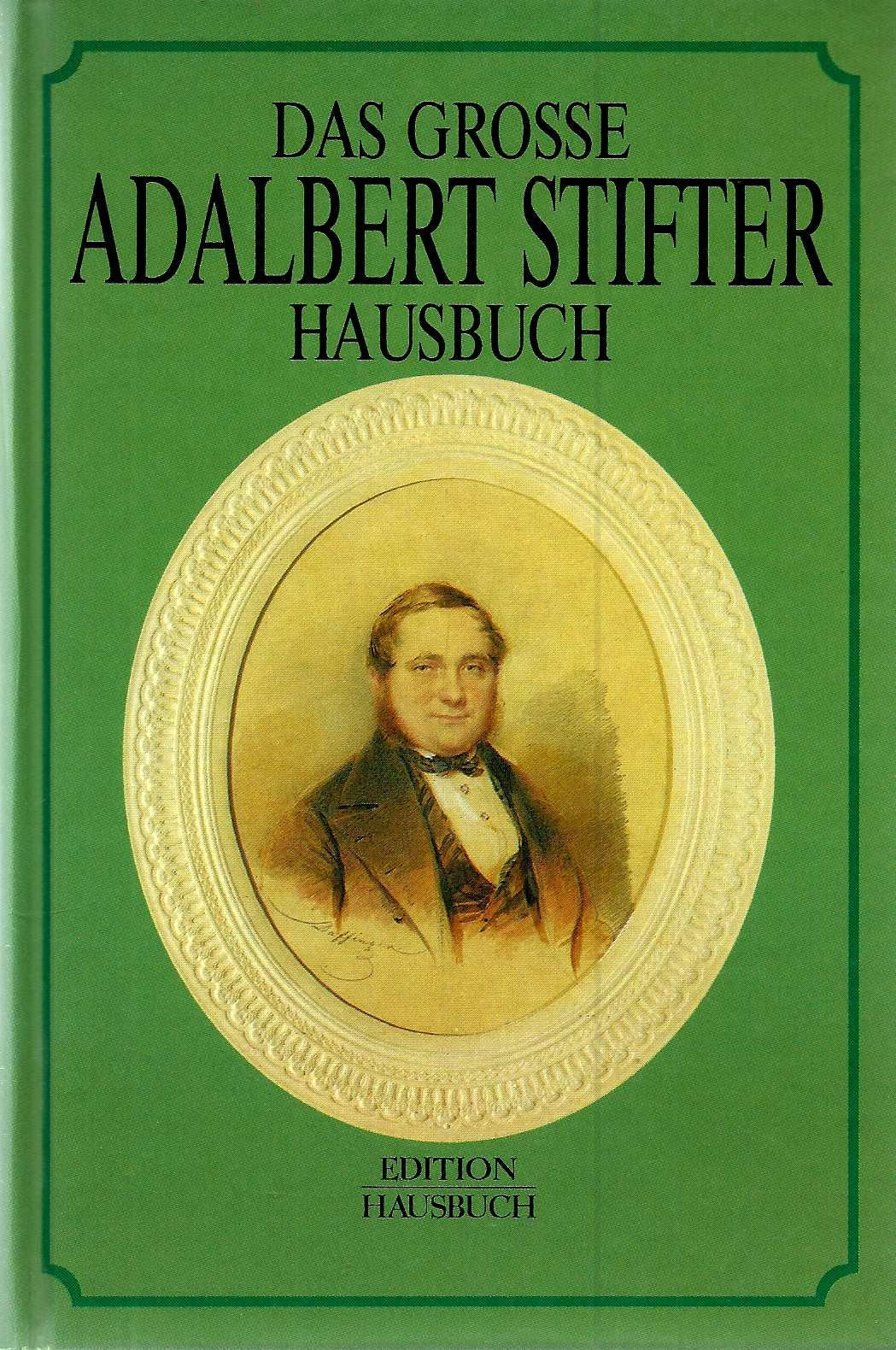 Das grosse Adalbert Stifter Hausbuch Fiction Books