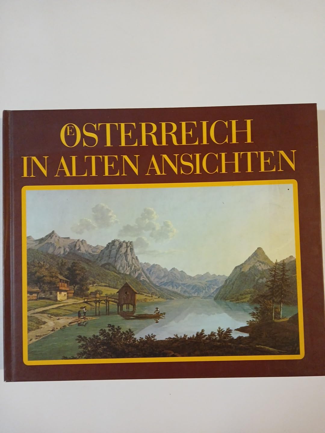 Österreich in alten Ansichten - Veduten aus der Zeit von 1490 bis 1850 Books