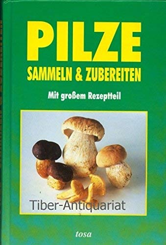Product Image: Pilze - Sammeln und Zubereiten,