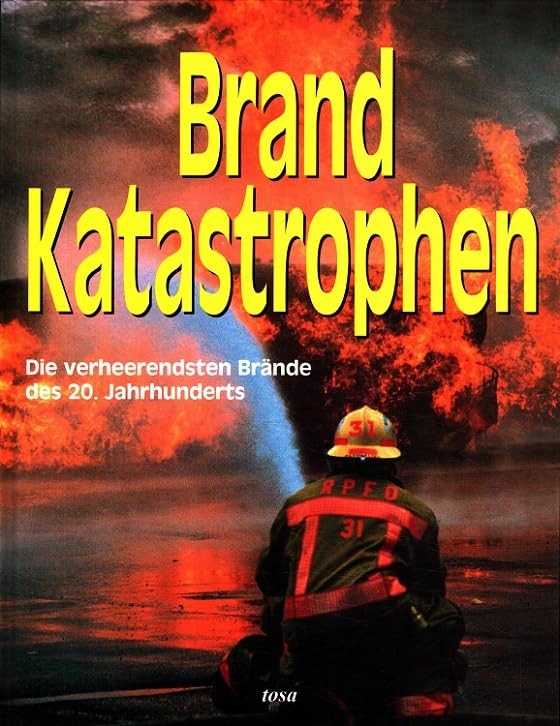 Brandkatastrophen: Die verheerendsten Brände des 20. Jahrhunderts Politics & History