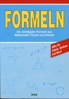 Formeln. Die wichtigsten Formeln aus Mathematik, Physik und Chemie Mathematics