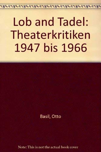 Lob und Tadel: Theaterkritiken 1947 bis 1966 Film, Art & Culture