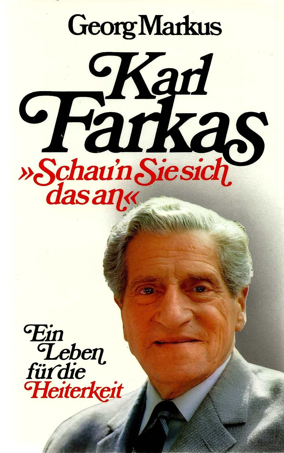 Karl Farkas: 'Schau'n Sie sich das an'. Ein Leben f. d. Heiterkeit book