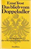 Das blieb vom Doppeladler. Auf den Spuren der versunkenen Donaumonarchie Politics & History