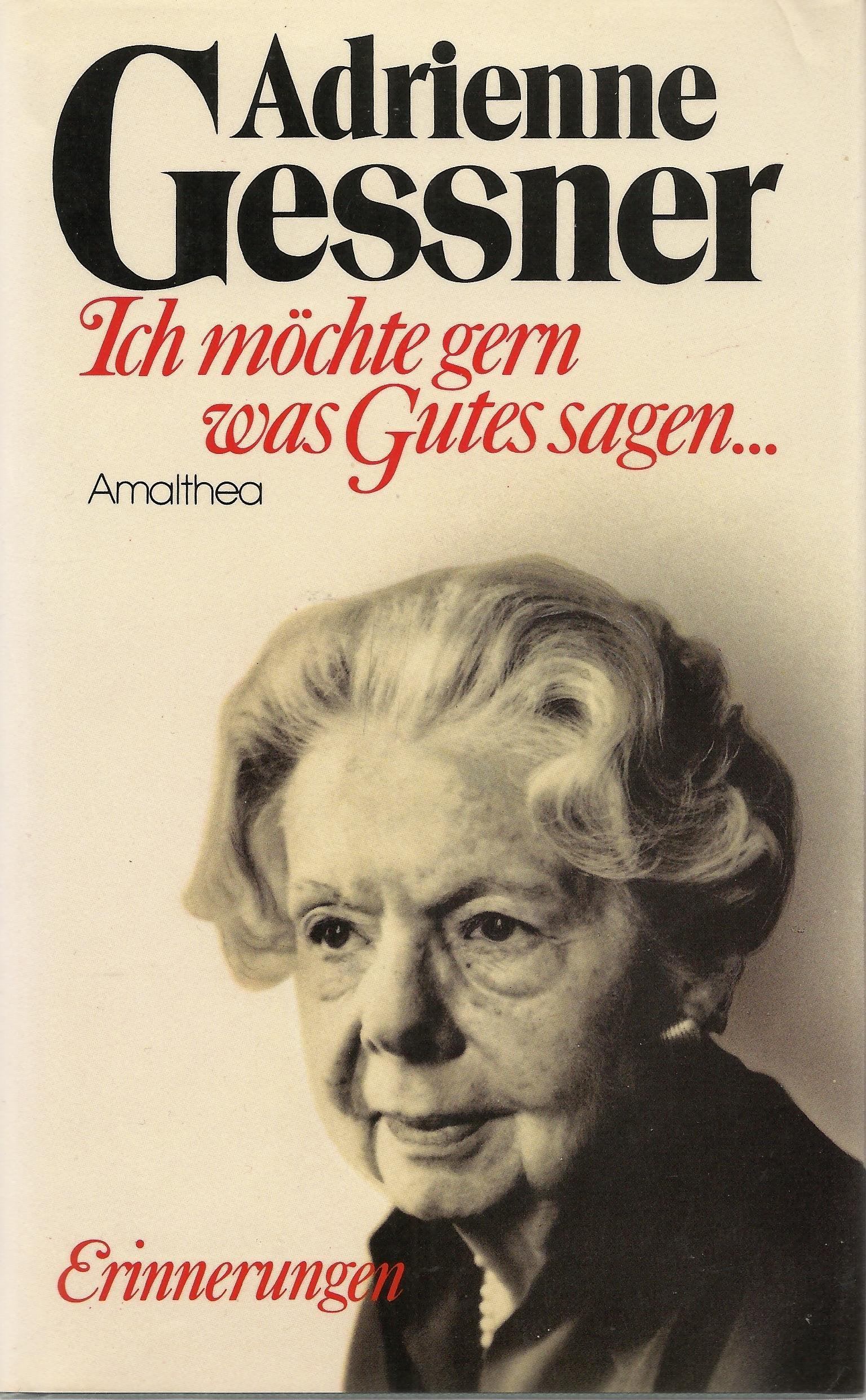 Ich möchte gern was Gutes sagen... Erinnerungen Books