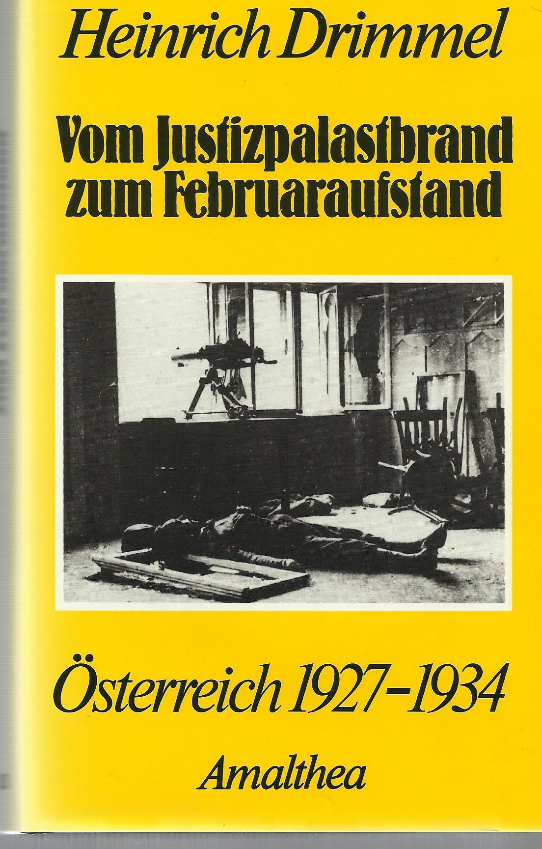 Vom Justizpalastbrand zum Februaraufstand. Österreich 1927-1934 Books