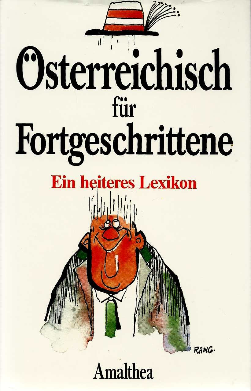 Österreichisch für Fortgeschrittene: Ein heiteres Lexikon Foreign Languages ​​& Dictionaries