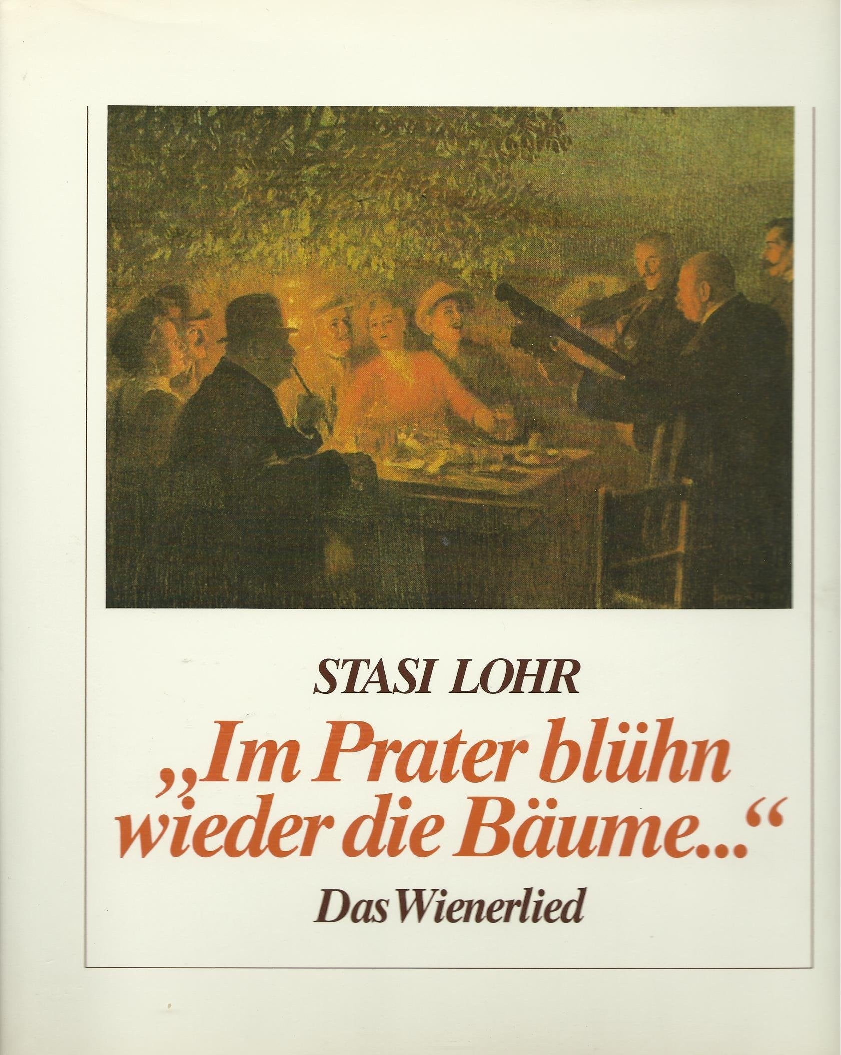 Im Prater blüh'n wieder die Bäume: Das Wienerlied Arts & Music