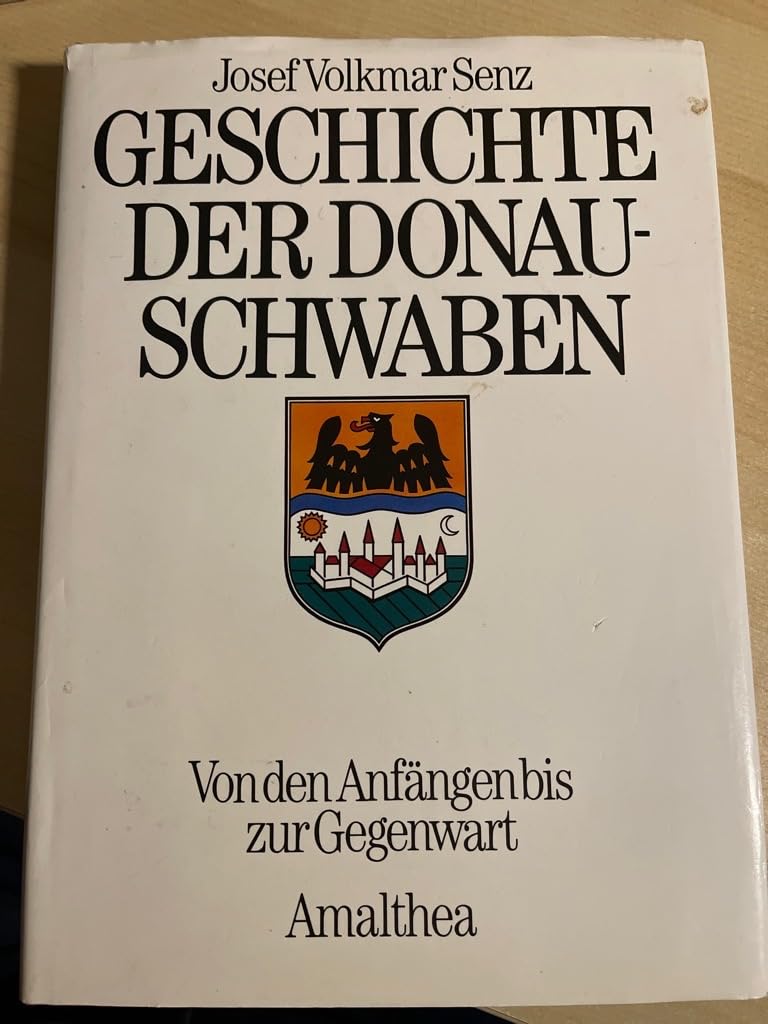Geschichte der Donauschwaben: Von den Anfängen bis zur Gegenwart General education