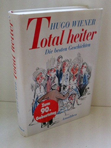 Total heiter. Die besten Geschichten book