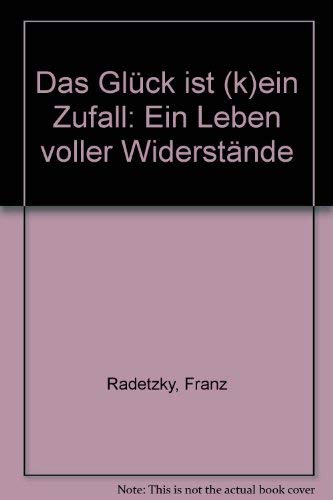 Das Glück ist (k)ein Zufall: Ein Leben voller Widerstände Personalities