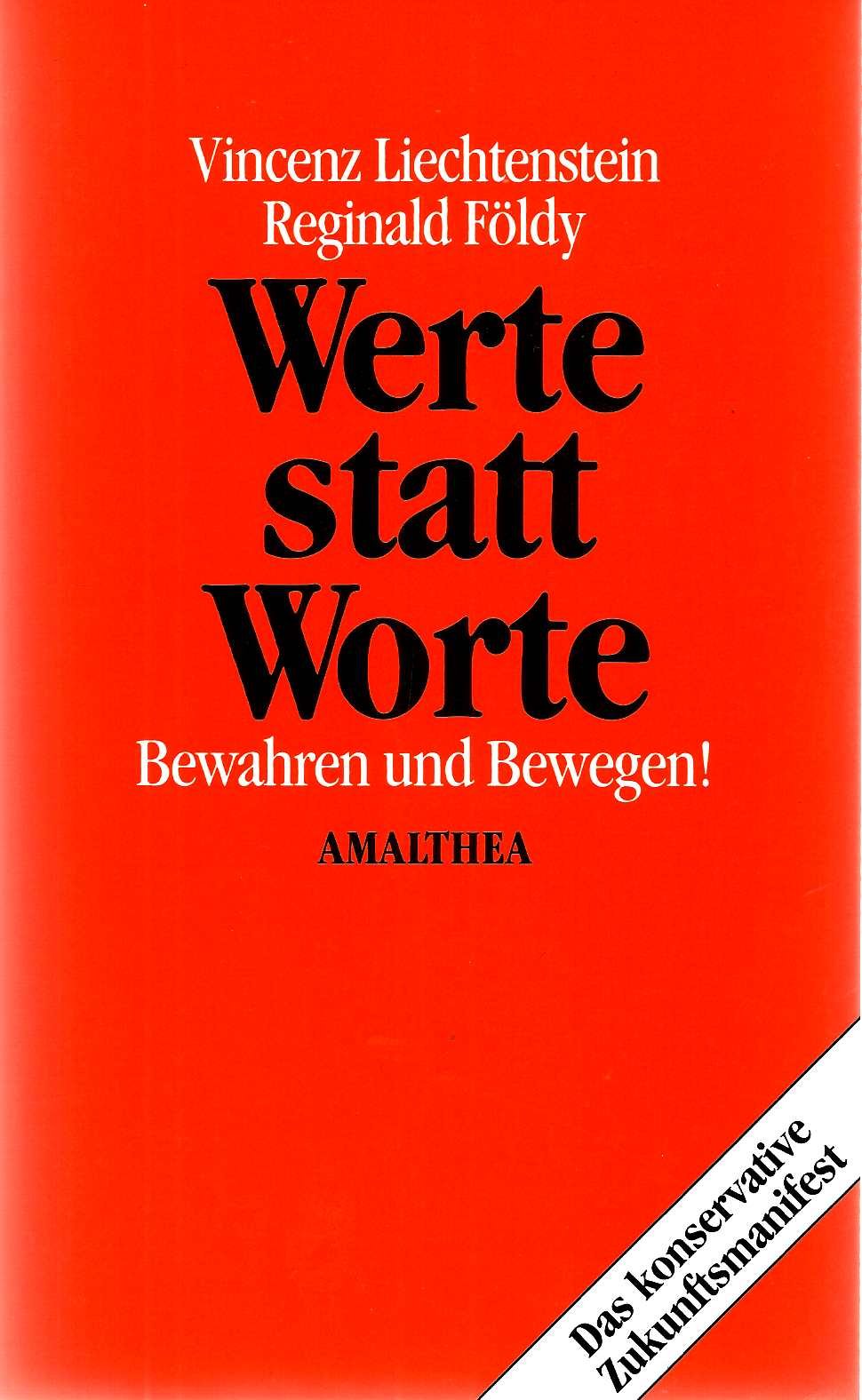 Werte statt Worte: Bewahren und Bewegen. Das konservative Zukunftsmanifest Philosophy