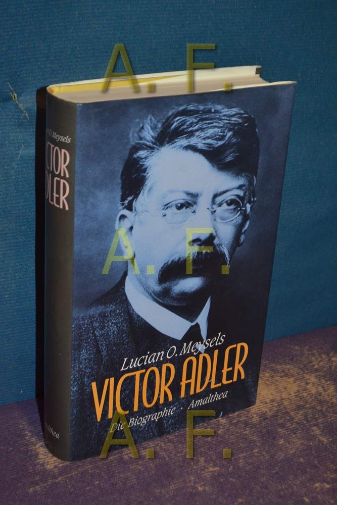 Victor Adler: Die Biographie Memories