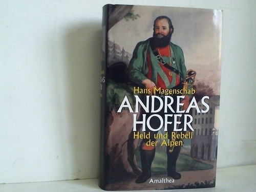 Andreas Hofer: Held und Rebell der Alpen Memories